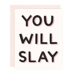 You Will Slay Greeting Card