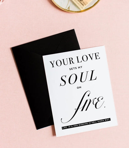 Your Love Sets My Soul on Fire Funny Valentine's Day Anniversary Card