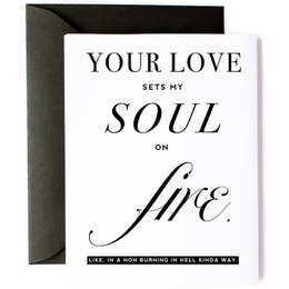 Your Love Sets My Soul on Fire Funny Valentine's Day Anniversary Card