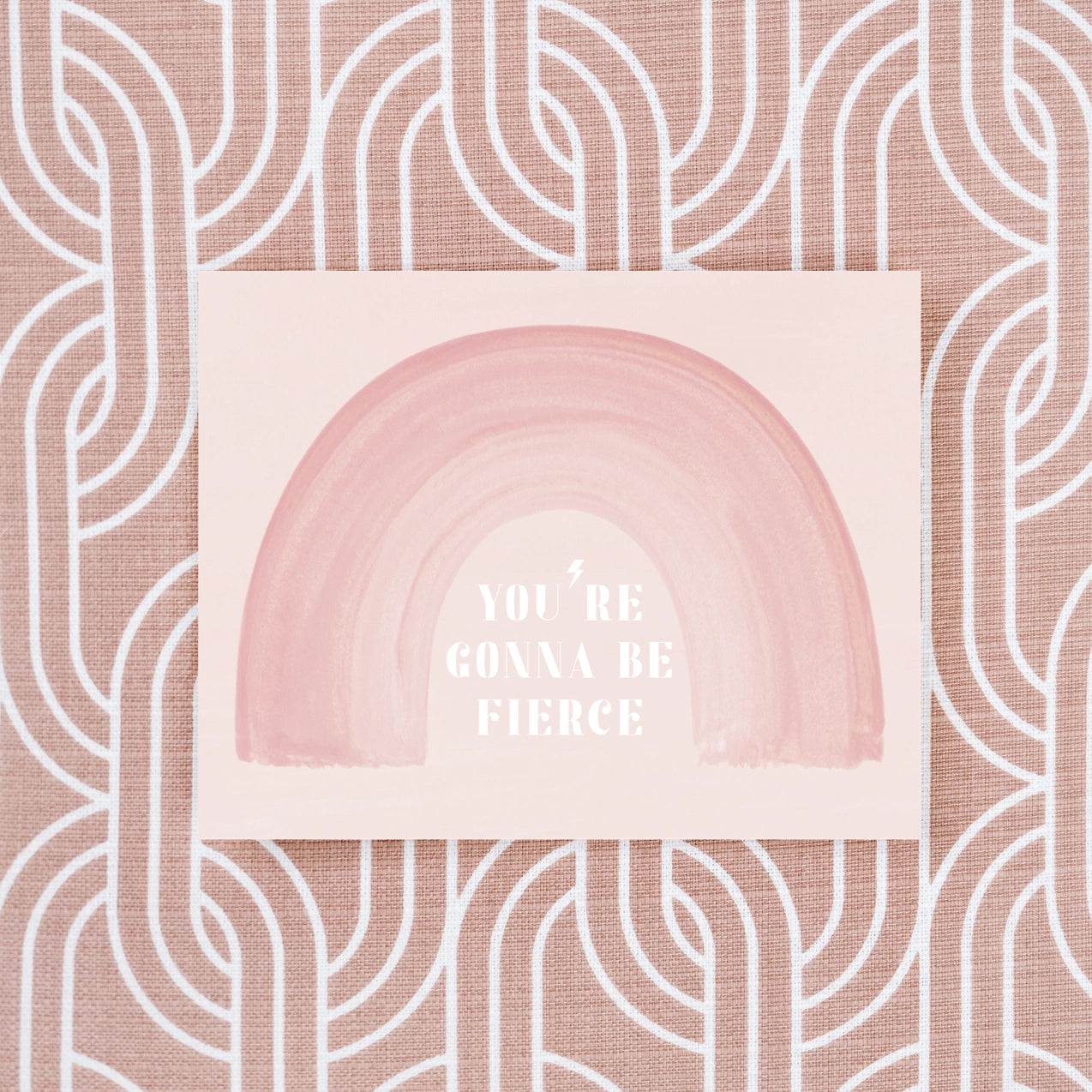 You're Gonna Be Fierce Greeting Card