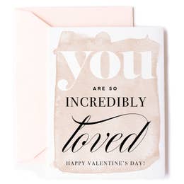 You Are So Incredibly Loved Valentine's Day Card